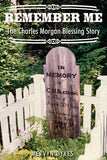 Remember Me: The Charles M Blessing Story