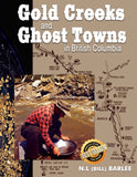 Bill Barlee Gold Creeks and Ghost Towns  of BC